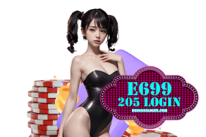 e699 205 login สมัคร