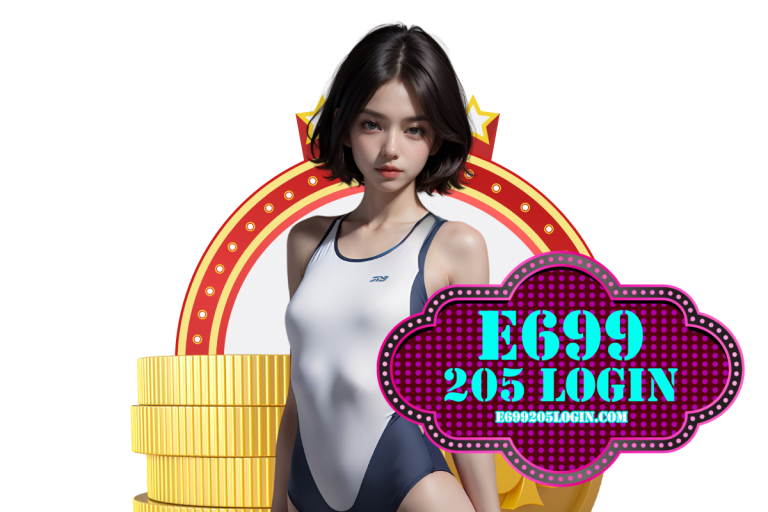 e699 205 login สล็อต